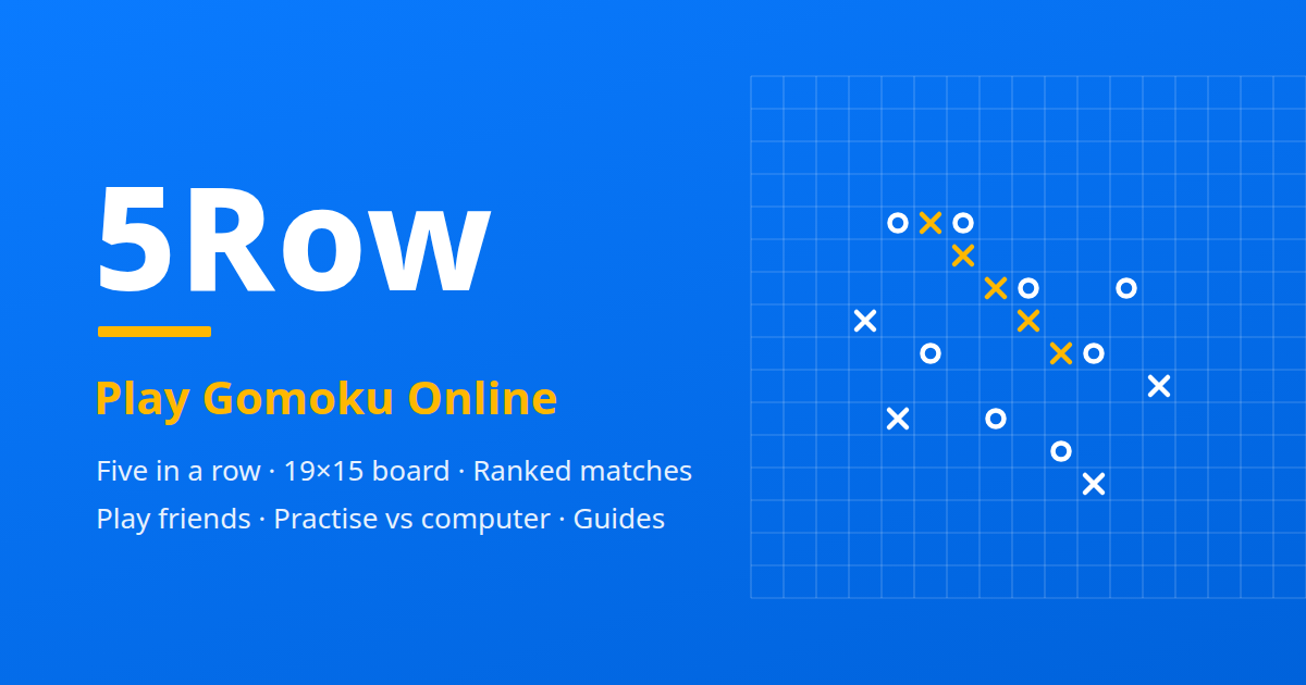 5Row — Play Gomoku Online | Five in a Row